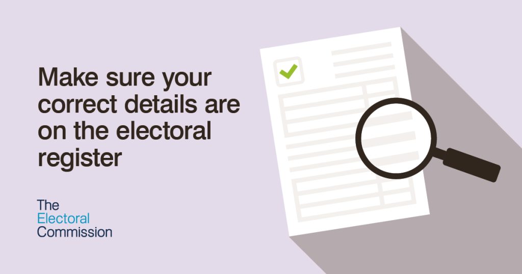 Make sure your correct details are on the Electoral Register