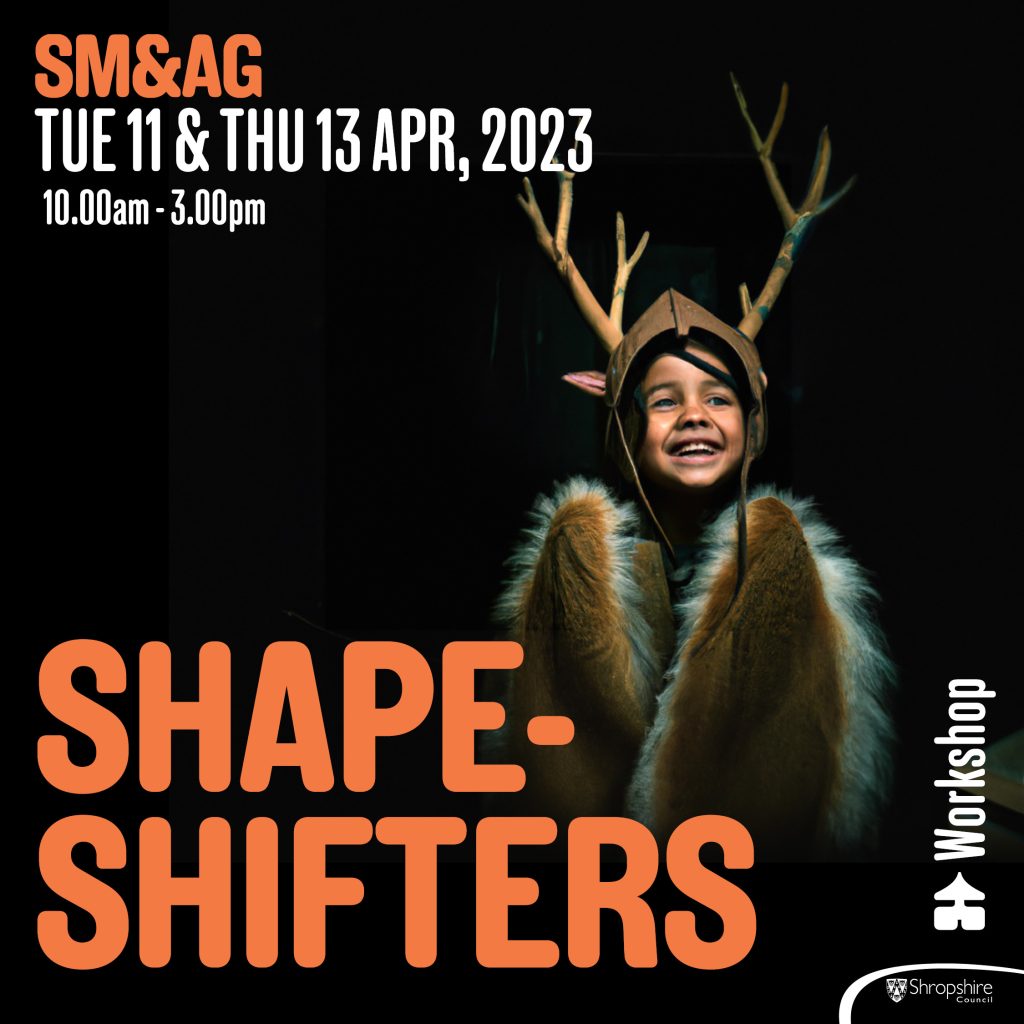 Shapeshifters, at Shrewsbury Museum and Art Gallery this Easter - graphic