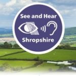 See and Hear Shropshire